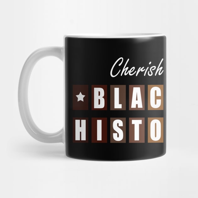 Cherish Black History | Black Pride & Heritage by shirtonaut